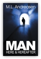 Man: Here and Hereafter