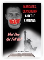 Mandates, Censorship and the Remnant: What Does God Tell Us?