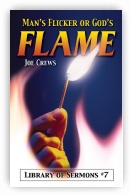 Man's Flicker or God's Flame