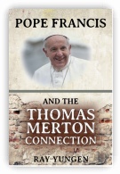 Pope Francis and the Thomas Merton Connection