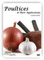 Poultices and Their Applications DVD by Barbara ONeill