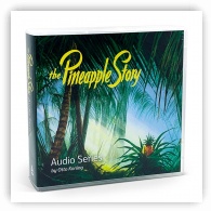 The Pineapple Story Audio Series