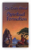 The Truth about Spiritual Formation