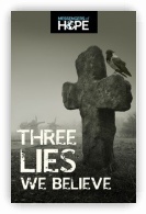 Three Lies We Believe Messengers of Hope Sharing Tracts (100)