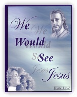 We Would See Jesus