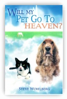 Will My Pet Go To Heaven?