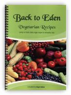 Back to Eden Vegetarian Recipe Book