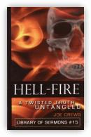 Hell-Fire. A Twisted Truth Untangled